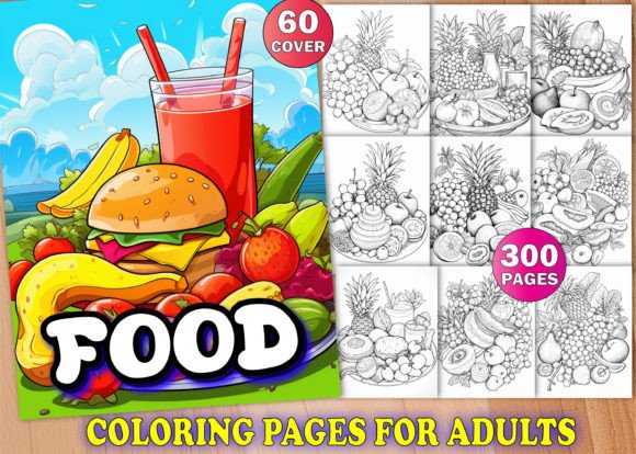 300 Food Coloring Pages for Adults – KDP: A Strategic Creative Asset for Today’s Digital Publishing Ecosystem